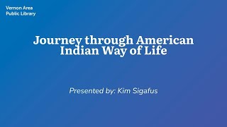 Journey through American Indian Way of Life