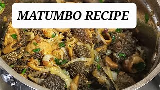 MATUMBO RECIPE. HOW TO COOK MATUMBO/TRIPES. GOES WELL WITH UGALI.