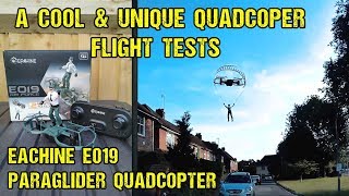 Eachine E019 Paraglider Drone Flight Tests