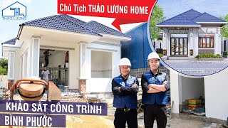 THI CÔNG TRỌN GÓI BÌNH PHƯỚC - ĐÍCH THÂN CHỦ TỊCH GIÁM SÁT CÔNG TRÌNH | THAO LUONG HOME