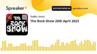 The Rock Show 20th April 2023