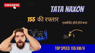 Tata Naxon Top Speed | naxon ko 155 ki speed tak pahuchaya | Black Rider 4460 | Accident se bache