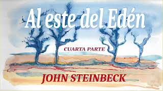 Al este del Edén. Cuarta parte. John Steinbeck. VOZ HUMANA