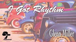 Glenn Miller - I Got Rhythm [Drums by Danny Gottlieb]