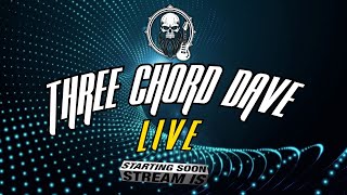 Three Chord Dave Live #130