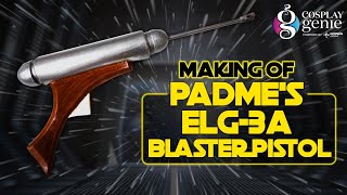 Star Wars Blaster - Padme’s ELG-3A Blaster Pistol DIY Tutorial | Cosplay Prop