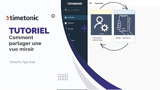 Comment utiliser la vue miroir dans timetonic