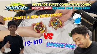 The Dragon King VS 1S-Kid | Beyblade Burst Competitive Exhibition Match ベイブレードバースト