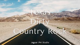 Dirty Texas Country Rock