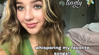 ASMR// Whispering The Lyrics To My Favorite Songs (Part 2!)