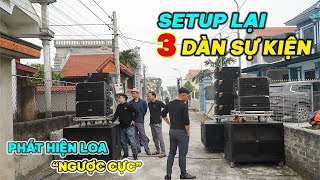 "Mổ Dàn" Phát Hiện Loa Ngược Cực - Chuyến Đi Setup Lại 3 Dàn Sự Kiện Chỉ Trong 1 Buổi Tại Nam Định