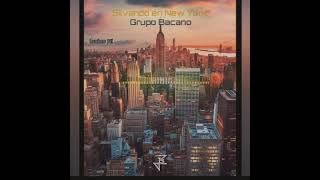 Silvando En New York - Grupo Bacano 🌃