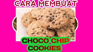 RESEP CHOCOCHIP COOKIES ENAK & RENYAH - VANILA CHOCOLATE CHIP