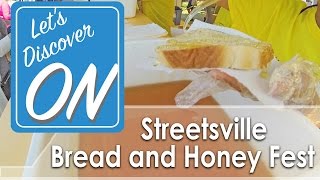 STREETSVILLE BREAD AND HONEY FESTIVAL in Mississauga - Let's Discover ON