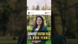 Change Canada Visitor to Work Permit | #visitor#work #news #immigration #surrey #westhillimmigration