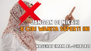 Tidak Semua Boleh Dinikahi, Jangan Nikahi 6 Ciri Perempuan Yang Seperti ini