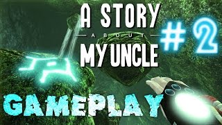 A story about my uncle Gameplay Walkthrough Part 2