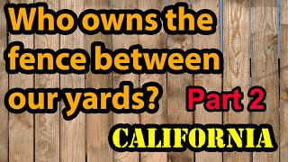 Who owns the fence between our yards - Part 2