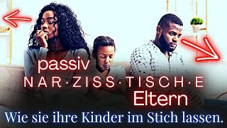 Passiv-narzisstische Eltern: Wie sie ihre Kinder im Stich lassen