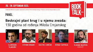 Book Talk 2023 / Beskajni plavi krug i u njemu zvezda - 130 godina od rođenja Miloša Crnjanskog