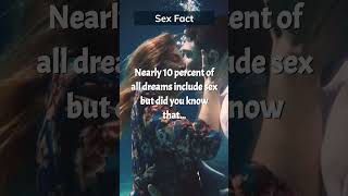 Sex Fact || Dreams #dream #relationship #sexuality #facts