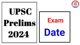 Exam Date of UPSC Prelims and Mains 2024#upsc #ias