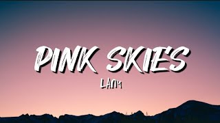 Lany - Pink Skies (Lyrics)