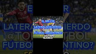 Lautaro Blanco el mejor lateral izquierdo del fútbol argentino? #boca #bocajuniors #futbolargentino