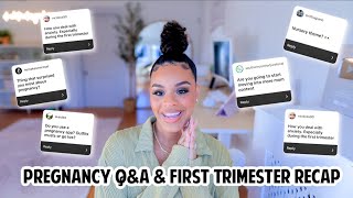 PREGNANCY Q&A AND FIRST TRIMESTER RECAP