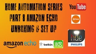 Smart Home Series Part 8 Amazon Echo Unboxing & Set Up