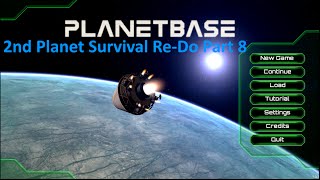 PlanetBase V 1.0.3 / Colonizing the 2nd Planet / Survival 8