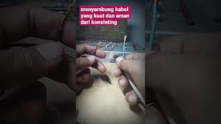 cara menyambung kabel yang kuat dan aman dari konsleting #shots