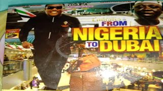 UNFORGETTABLE JOURNEY: SAHEED OSUPA & AJOBIEWE - NIGERIA TO DUBAI