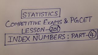 Statistics Competitive Exams & PGCET Lesson-201: INDEX NUMBERS Part-4