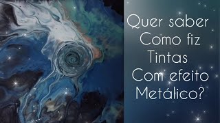 Como fiz tintas metálicas coloridas