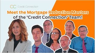 Meet the Mortgage Reduction Masters of the 'Credit Connection' Team!