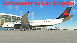 MSFS LIVE | Vancouver to Los Angeles | Air Canada A330 | GSX | VATSIM