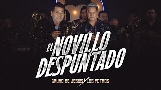 Bruno de Jesús X Los Potros - El Novillo Despuntado