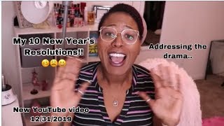 My 10 New Year's Resolutions and Addressing the Drama