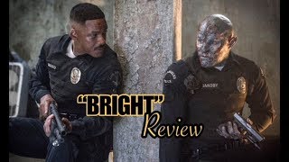 "BRIGHT" | REVIEW