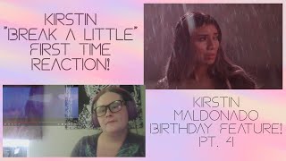 Happy Birthday, Kirstin Maldonado! Part 4 of 5, kirstin "Break a Little" First-Time Reaction!