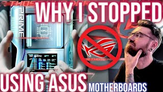 Why I STOPPED using ASUS motherboards...