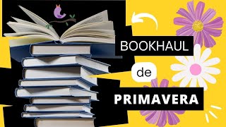 BOOKHAUL DE PRIMAVERA 🌼🌼 LIBROS NUEVOS