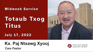 Kx Paj Ntxawg || "Totaub Txog Titus" || Hmong Sermon