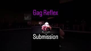 Gag Reflex Submission @moosefritz