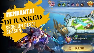 MEMBANTAI DI RANKED DULU SEBELUM RESET SEASON