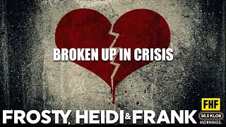 Should you Break-Up During a Pandemic? | Frosty, Heidi & Frank Show