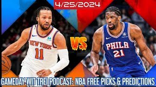 KNICKS VS 76ERS NBA PLAYOFF RD_1 GM_3 FREE PICKS & PREDICTIONS 4/25 | GAMEDAY WIT TREI PODCAST