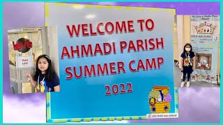 Summer Camp 2022 | Ahmadi Parish | Our Lady of Arabia | Ahmadi Kuwait