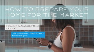 How To Prepare Your Home For The Market - Texting w/ Ashley